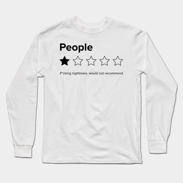 Would Not Recommend Long Sleeve T-Shirt by megsna